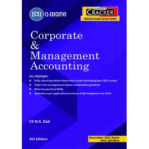 Taxmann's Cracker on Corporate & Management Accounting for CS Executive December 2021 Exam [New Syllabus] by N. S. Zad